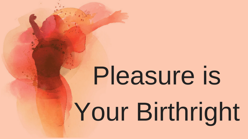 http://cherylsloane.com/wp-content/uploads/2018/08/Pleasure-is-Your-Birthright-1-1024x576.png